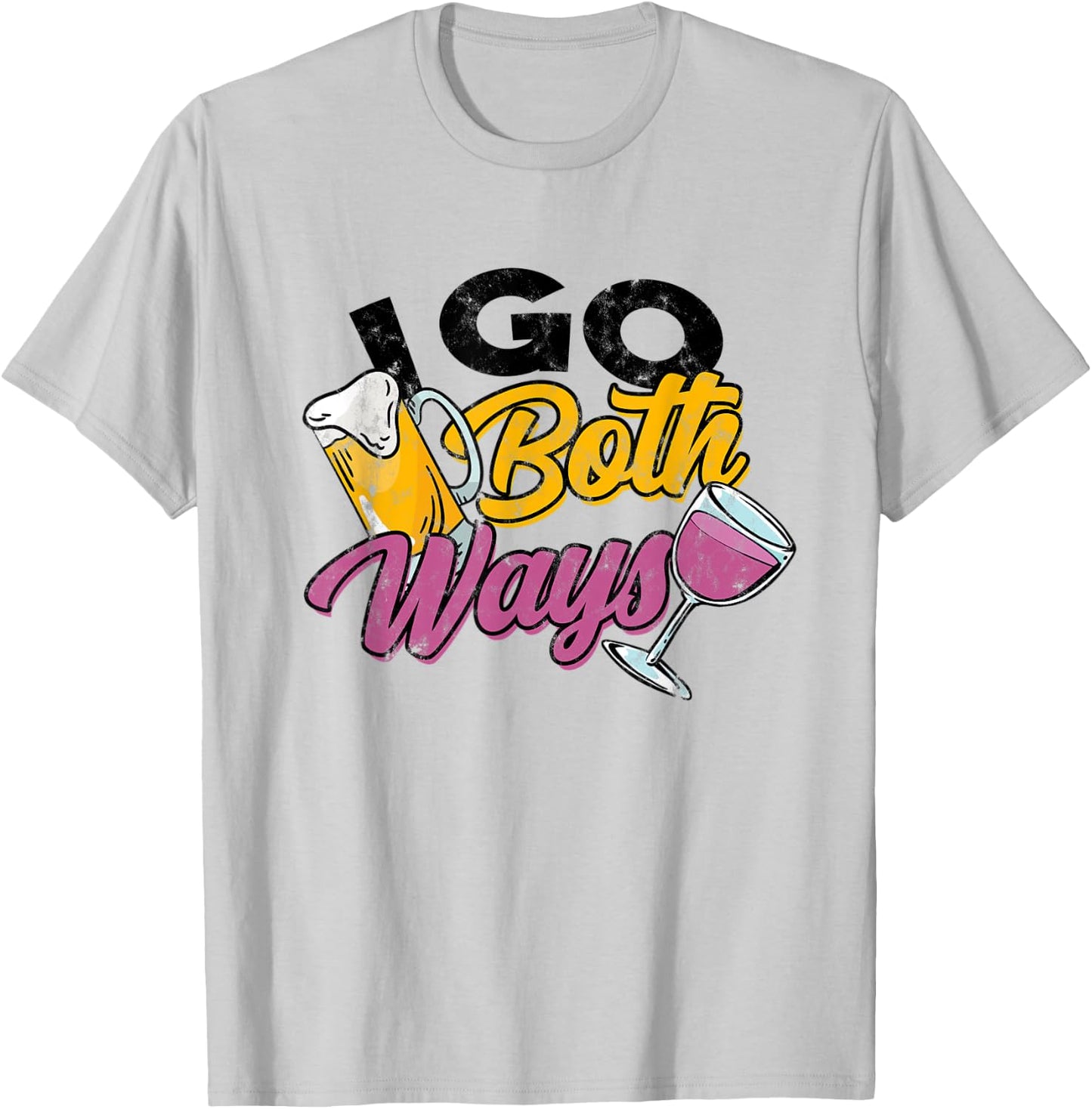 I go Both Ways - Beer & Wine Drinking - Alcohol Drinker T-Shirt - T-Shirt | Ash