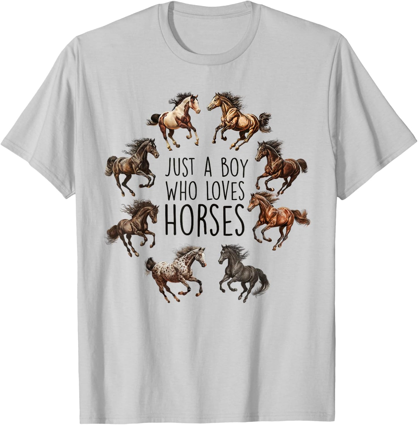 Just A Boy Who Loves Horses, Horse Breeds, Horseback Riding T-Shirt - T-Shirt | Ash