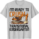 Ready To Crush Transitional Kindergarten Student TK Teacher Women Kids T-Shirt - T-Shirt | Ash