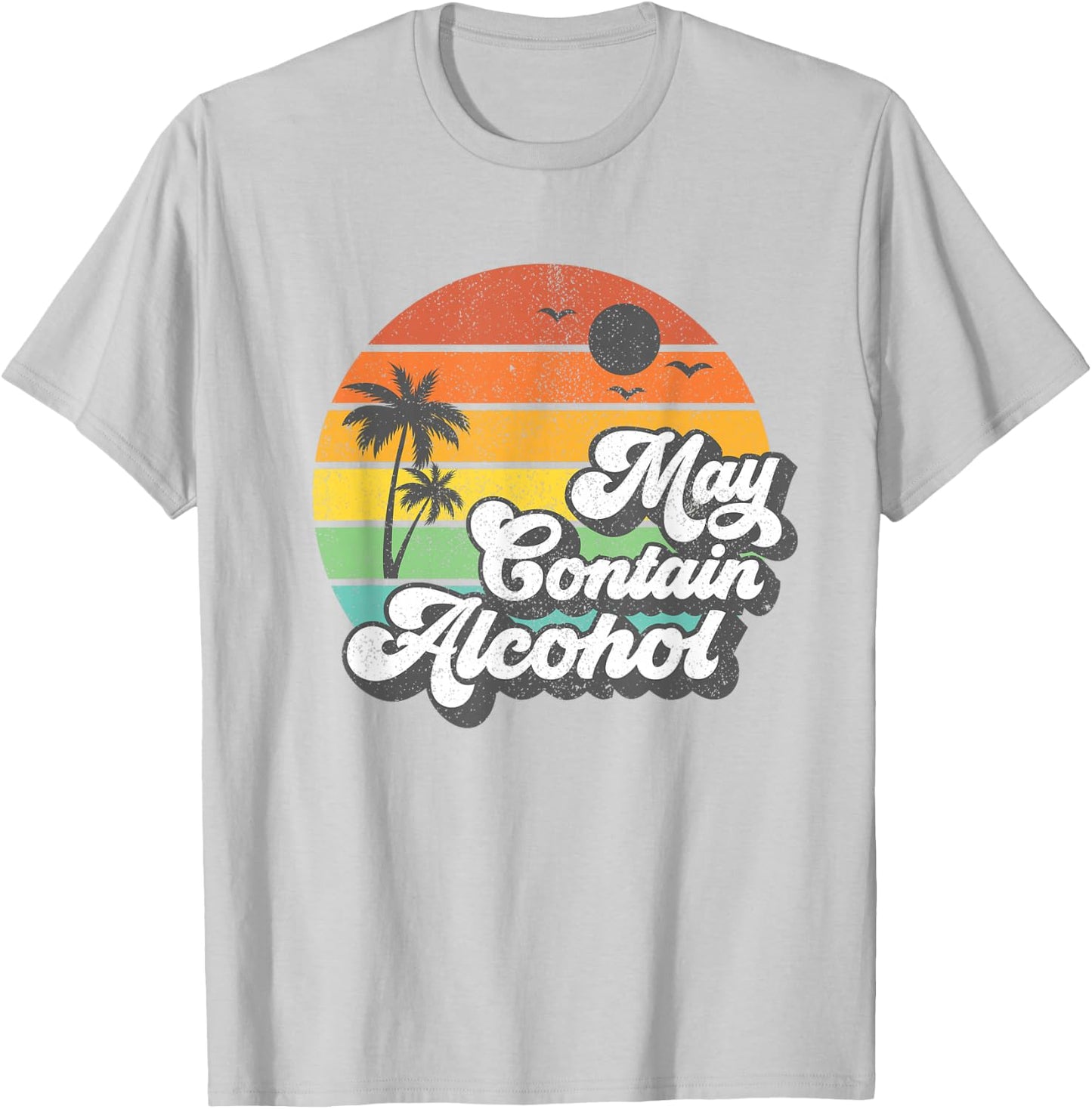 May Contain Alcohol Women Funny Retro Summer Vacation Gift T-Shirt - T-Shirt | Ash