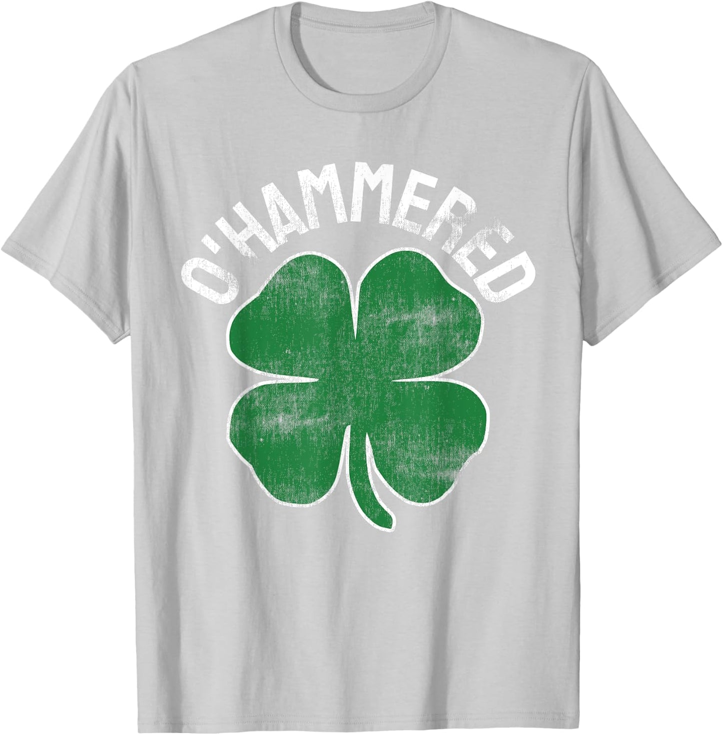 O'Hammered Funny St. Patrick's Day Drinking Drunk Beer Party T-Shirt - T-Shirt | Ash