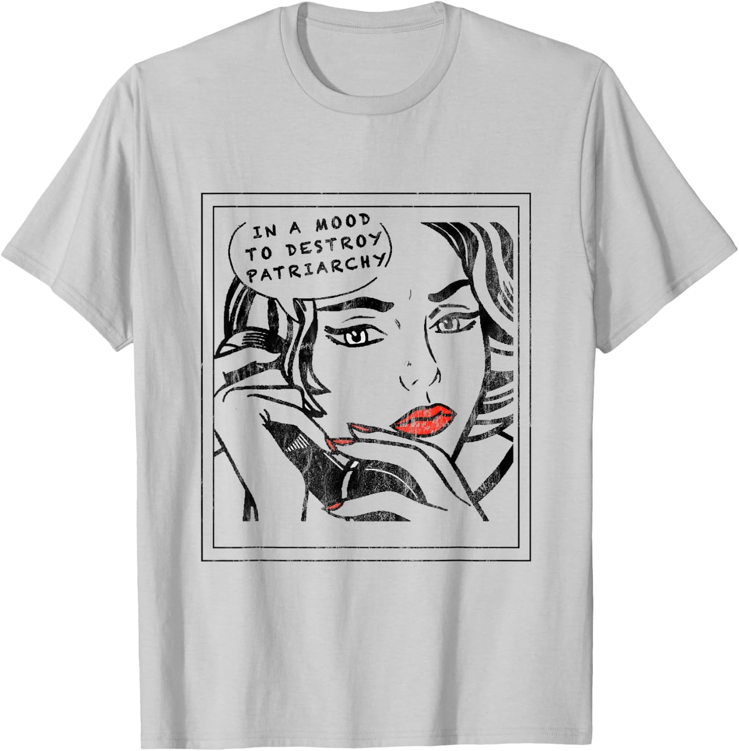 In a Mood to Destroy Patriarchy Feminist Women rights T-Shirt - T-Shirt | Ash