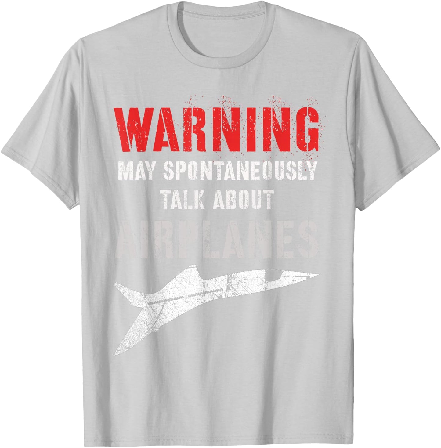 Flying Warning I MAY SPONTANEOUSLY TALK About AIRPLANES Fly T-Shirt - T-Shirt | Ash