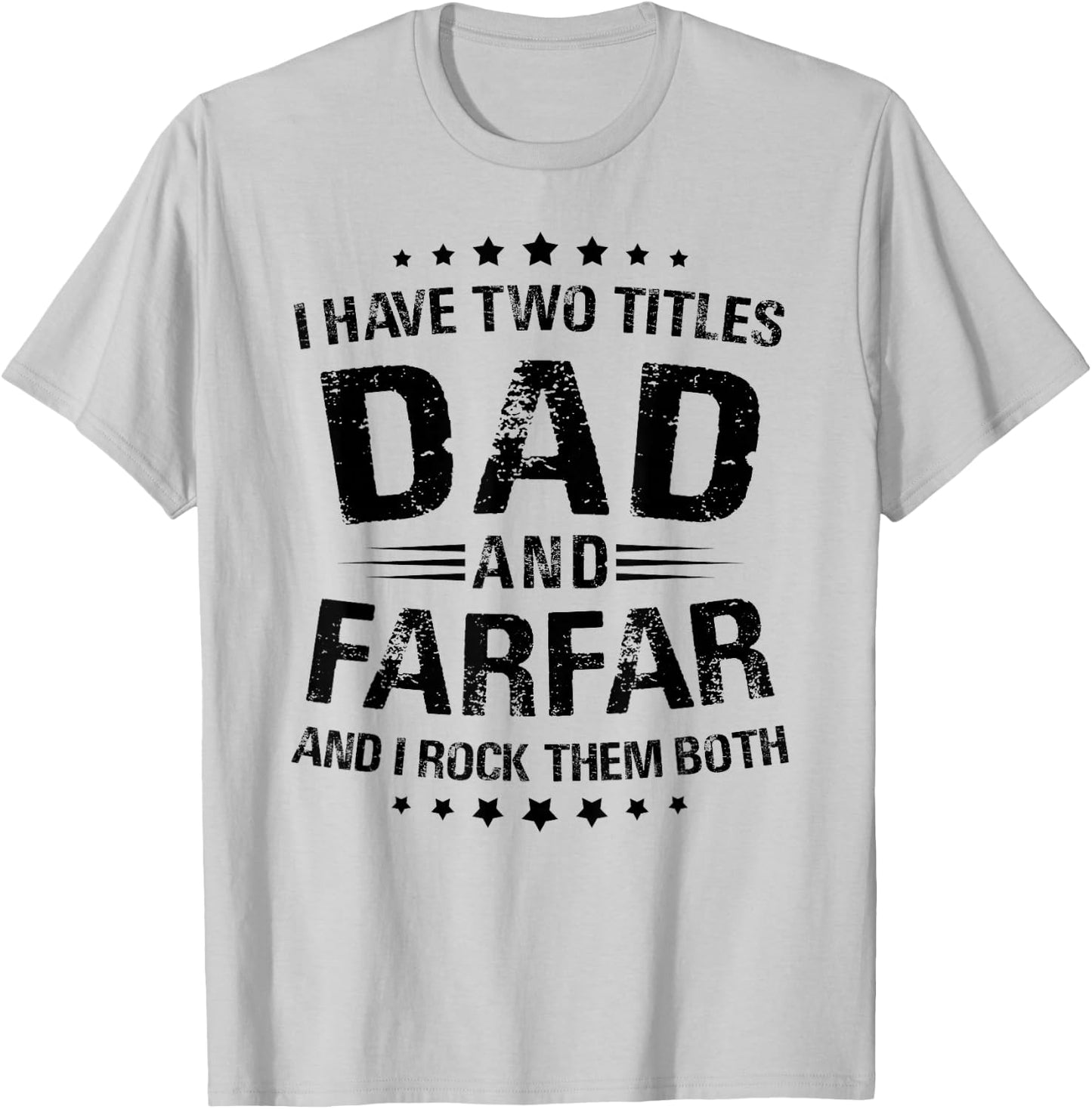 Farfar Gift: I Have Two Titles Dad And Farfar T-Shirt - T-Shirt | Ash
