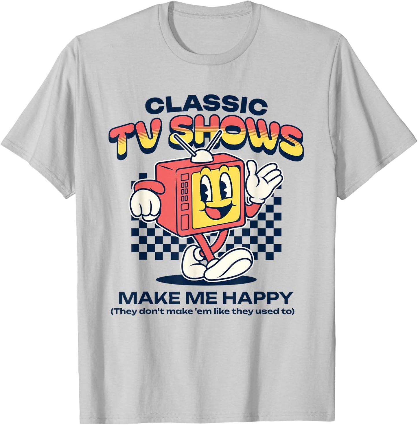 Classic TV Shows Make Me Happy Retro Television Funny T-Shirt - T-Shirt | Ash