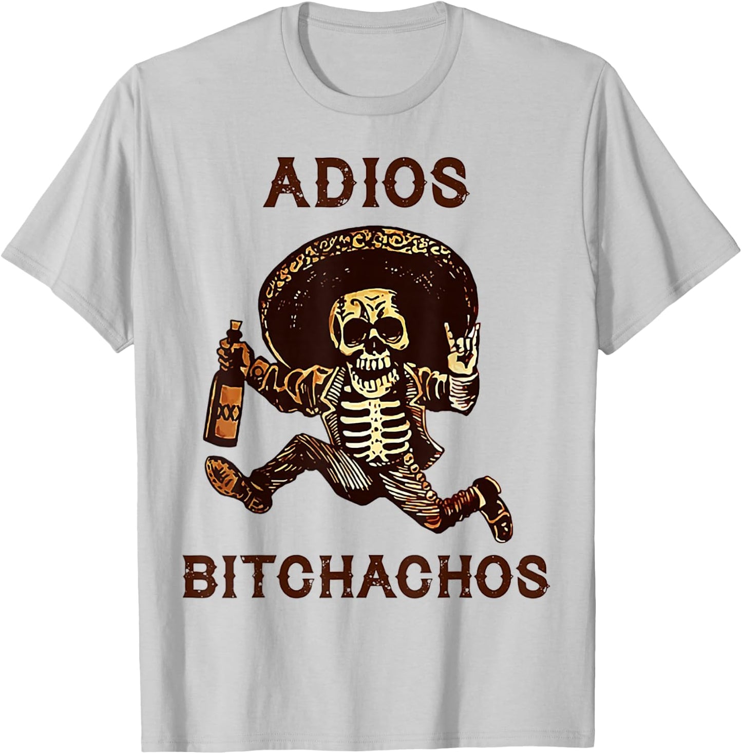 Adios Bitchachos Cinco De Mayo Skeleton Drinking T-Shirt - T-Shirt | Ash