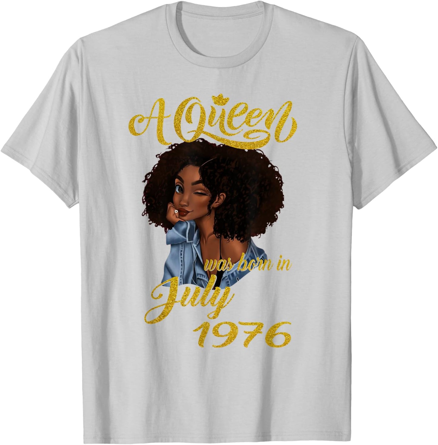 A Queen Was Born in July 1976 45th Birthday T-Shirt - T-Shirt | Ash