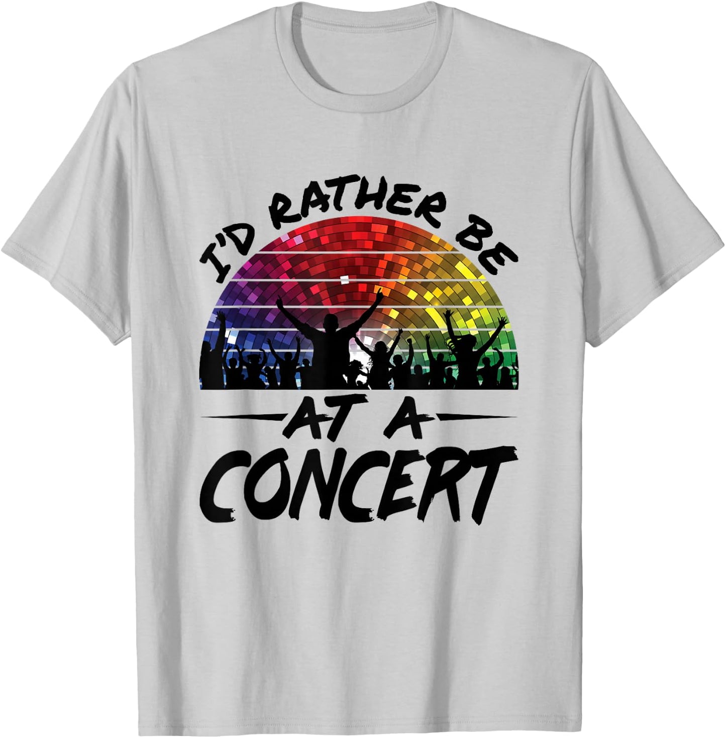I'd Rather Be At a Concert Music Lover Festival T-Shirt - T-Shirt | Ash