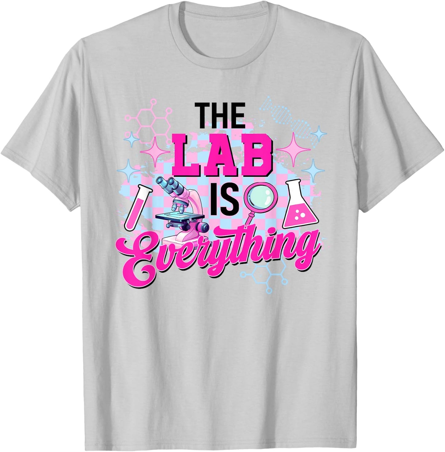 Laboratory Is Everything Lab Week 2024 Medical Laboratory T-Shirt - T-Shirt | Ash
