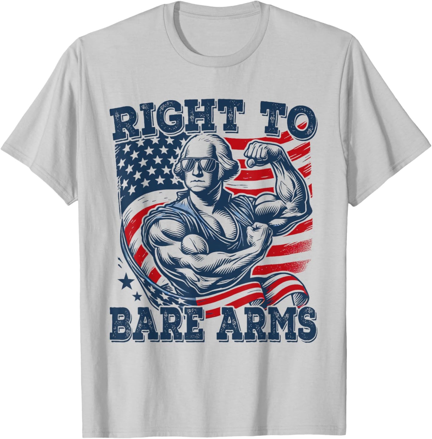 Right To Bare Arms Funny 4th of July Patriotic Workout Women Men T-Shirt - T-Shirt | Ash