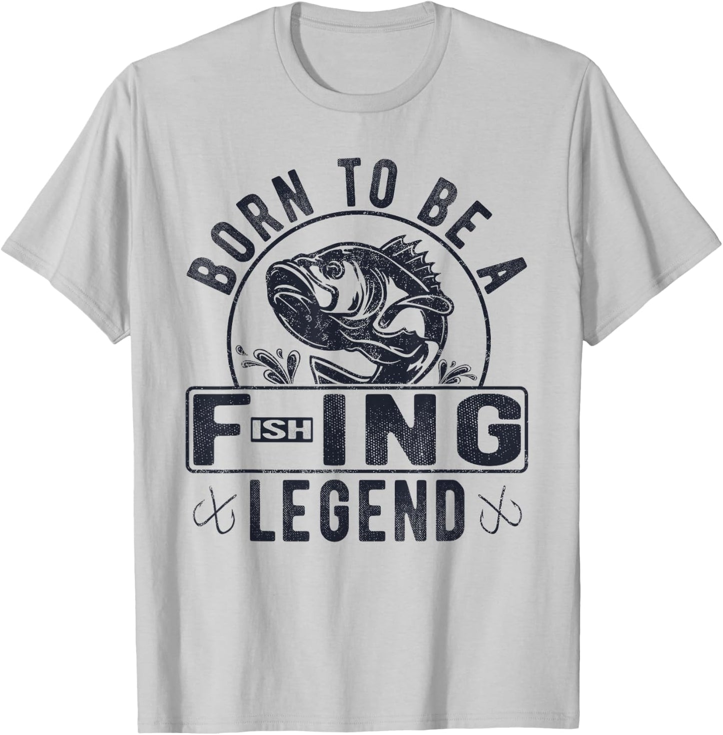 Born To Be A Fishing Legend Funny Sarcastic Fishing Humor T-Shirt - T-Shirt | Ash
