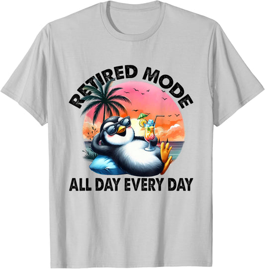 Funny Penguin Shirt, Retired Mode All Day Every Day T-Shirt - T-Shirt | Ash