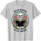 Reader Skeleton Read Books Be Kind Stay Weird T-Shirt - T-Shirt | Ash
