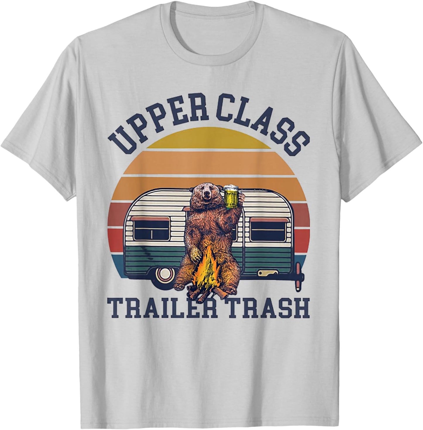 Upper Class Trailer Trash Camping Gift T-Shirt - T-Shirt | Ash