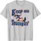 Keep On Trumpin Shirt Trump For President 2024 T-Shirt - T-Shirt | Ash