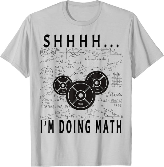 Shhh i'm doing math Weight Lifting For Gym Workout Fitness T-Shirt - T-Shirt | Ash