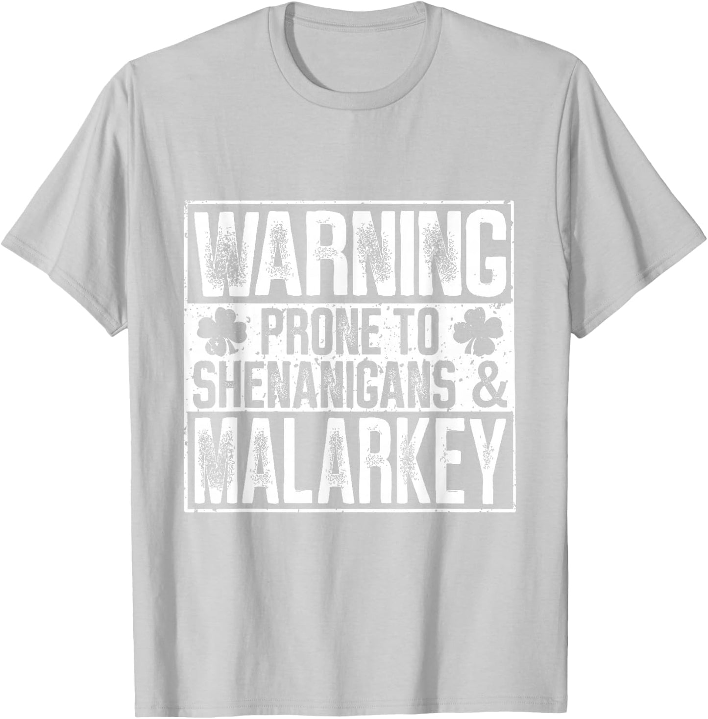 Warning Prone to Shenanigans and Malarkey T-Shirt - T-Shirt | Ash