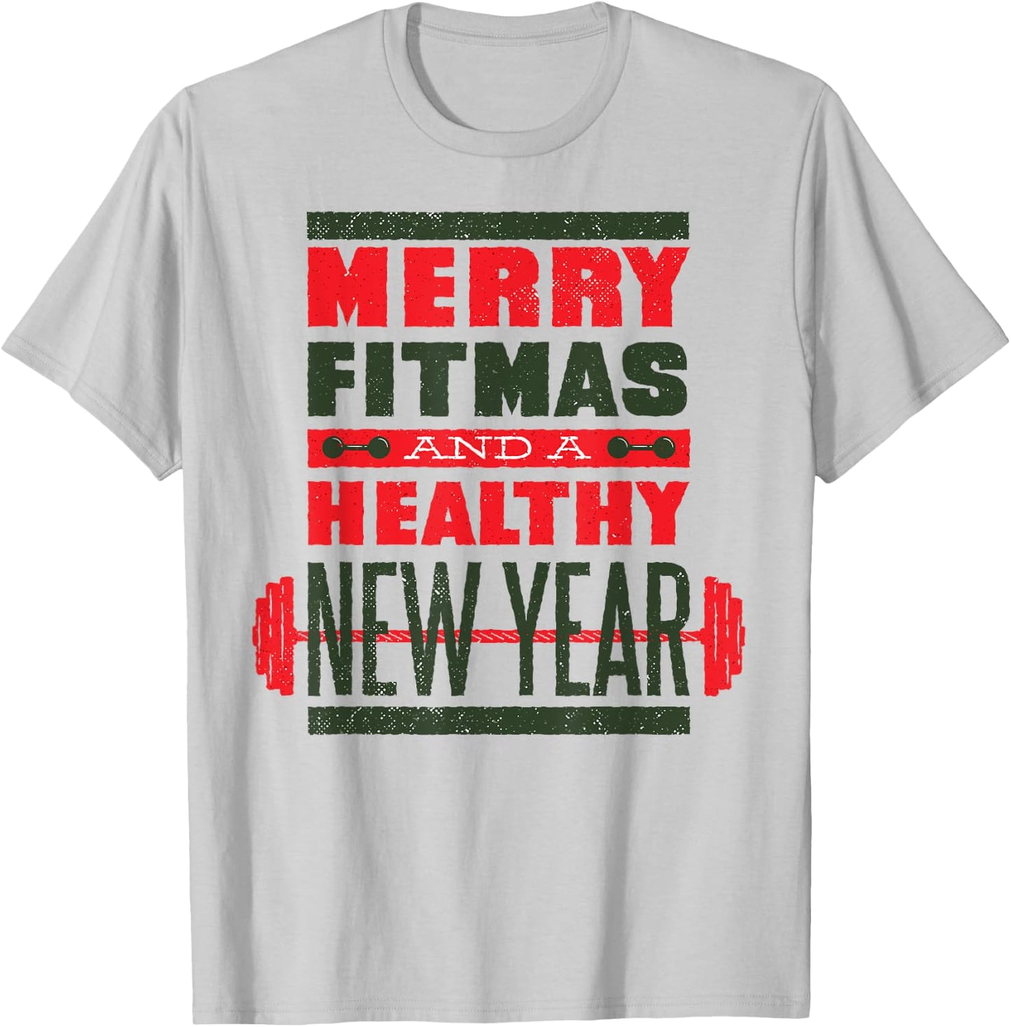 MERRY FITMAS HEALTHY NEW YEAR Christmas Goals Meme T-Shirt - T-Shirt | Ash