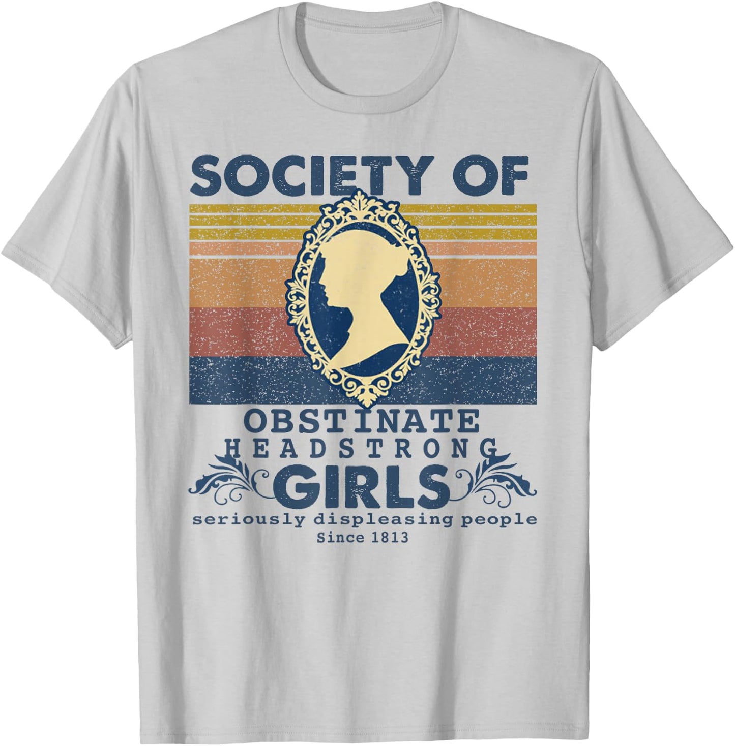 Society of Obstinate headstrong girls shirt T-Shirt - T-Shirt | Ash
