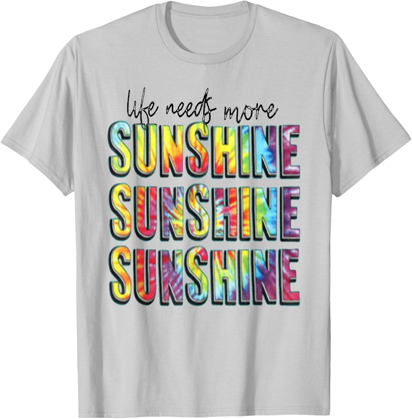 Summer Positivity Life Need More Sunshine Men Women Kids T-Shirt - T-Shirt | Ash