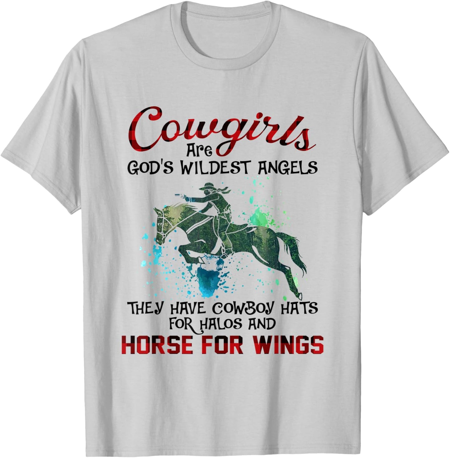 Cowgirls Are God's Wildest Angels Horse Lover Country T-Shirt - T-Shirt | Ash