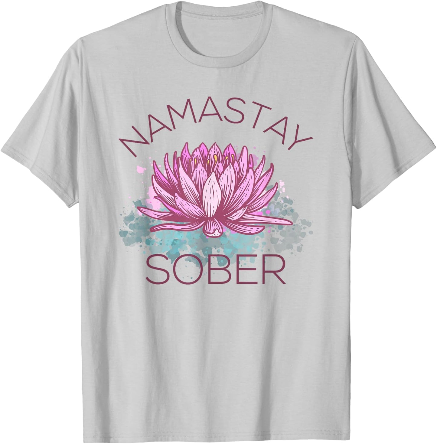 Namastay Sober NA AA Recovery Yoga Meditation Sobriety T-Shirt - T-Shirt | Ash