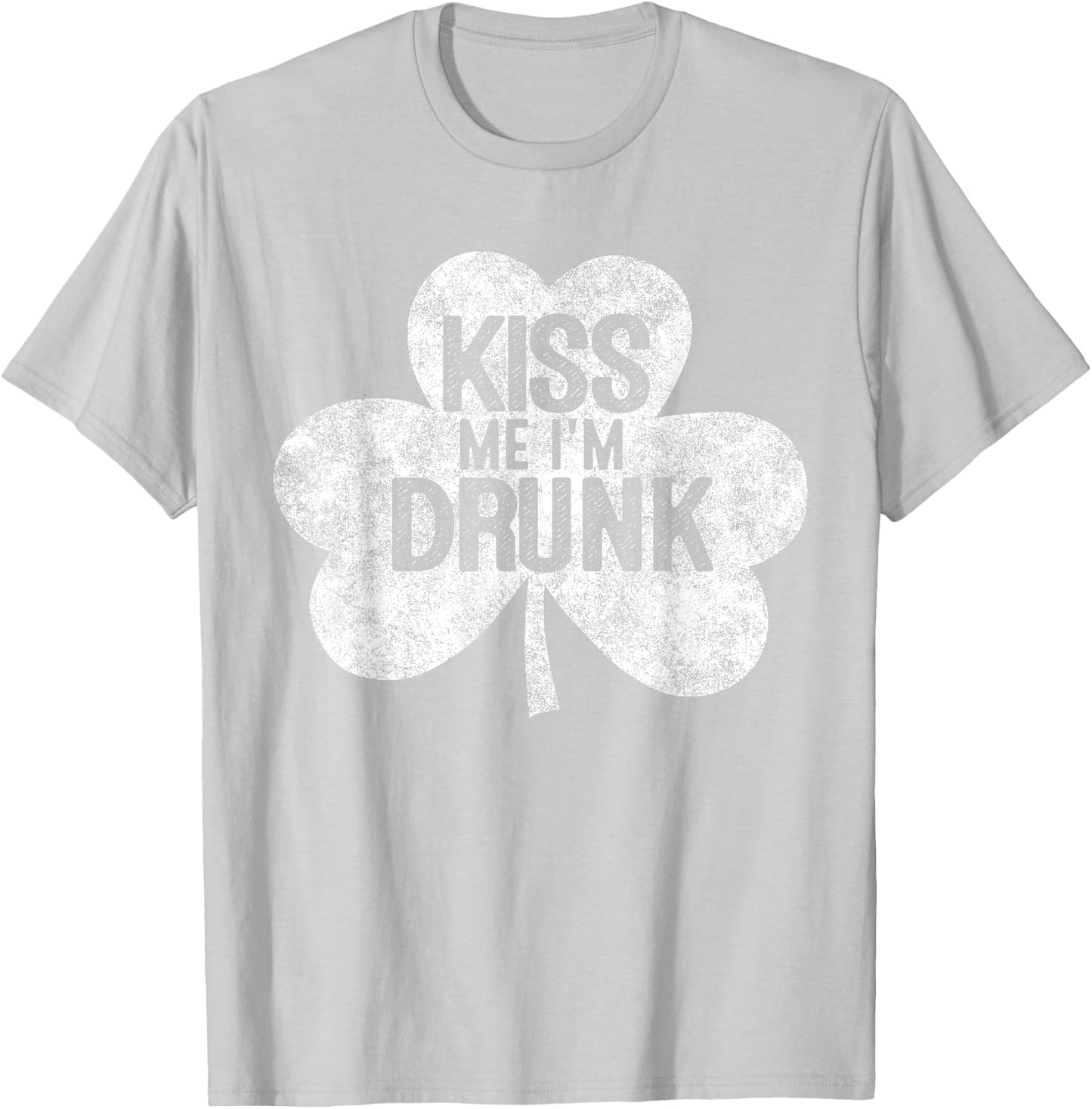 Kiss Me I'm A Drunk St Patrick's Day Gift T-Shirt - T-Shirt | Ash