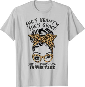 She is Beauty She is Grace She Will Punch You In the Face T-Shirt - T-Shirt | Ash