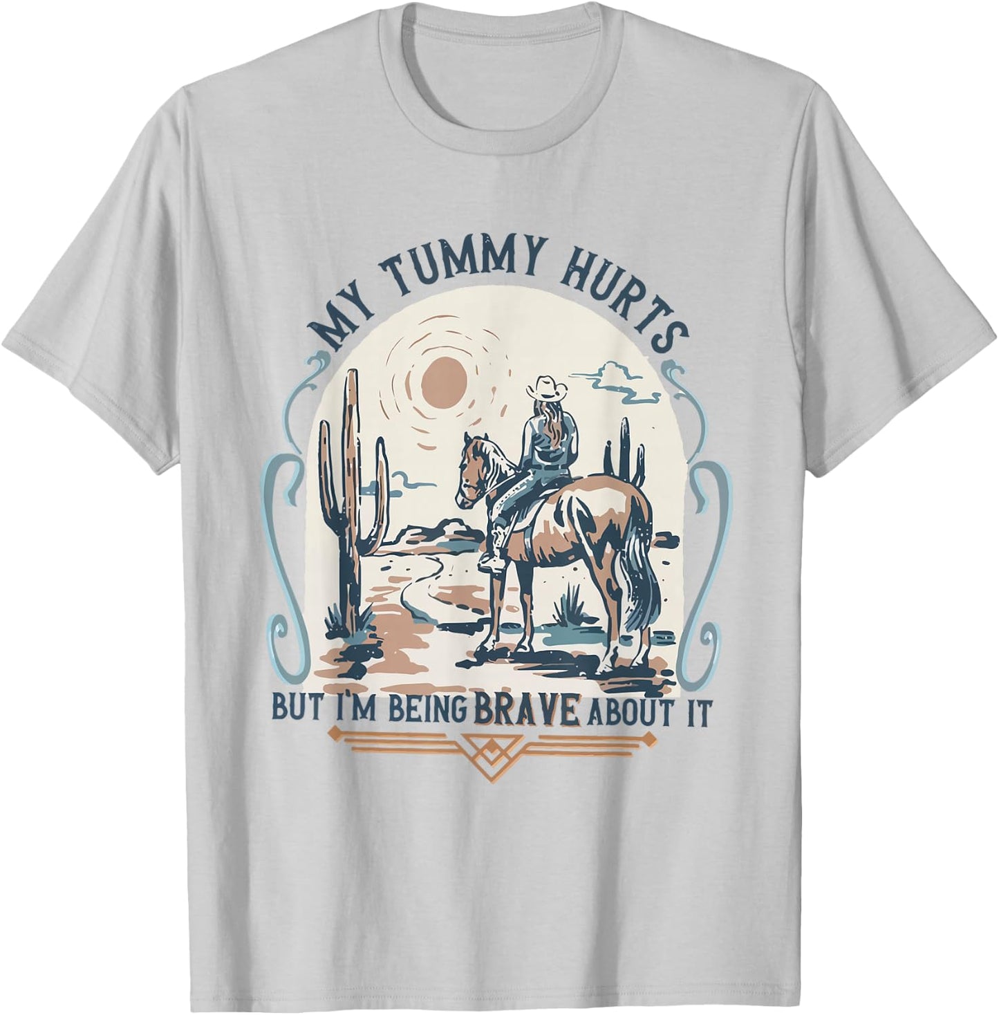 My Tummy Hurts But I'm Being Brave About It T-Shirt - T-Shirt | Ash