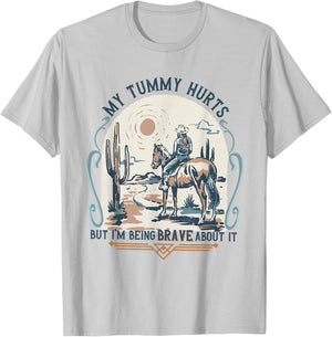 My Tummy Hurts But I'm Being Brave About It T-Shirt - T-Shirt | Ash