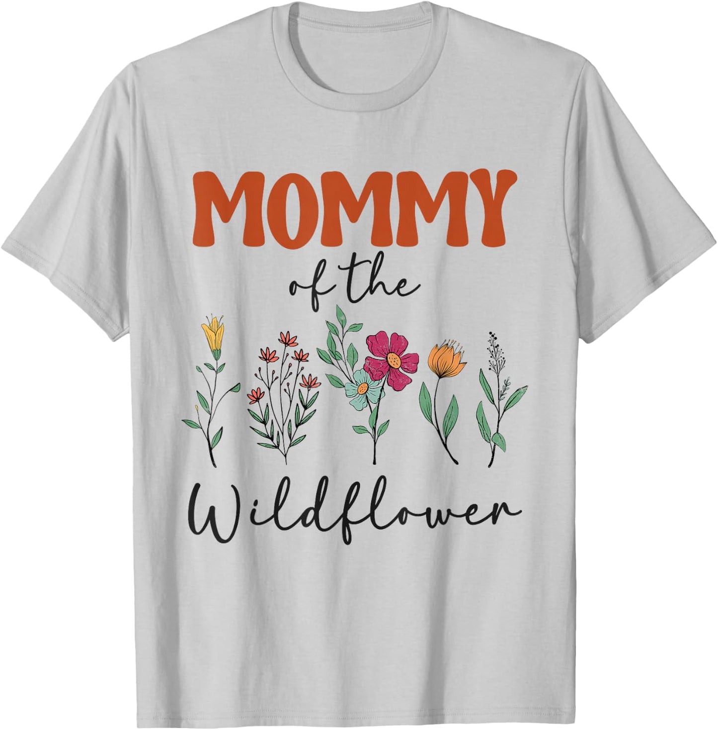 Mommy Of The Wildflower Birthday Family Matching Baby Shower T-Shirt - T-Shirt | Ash