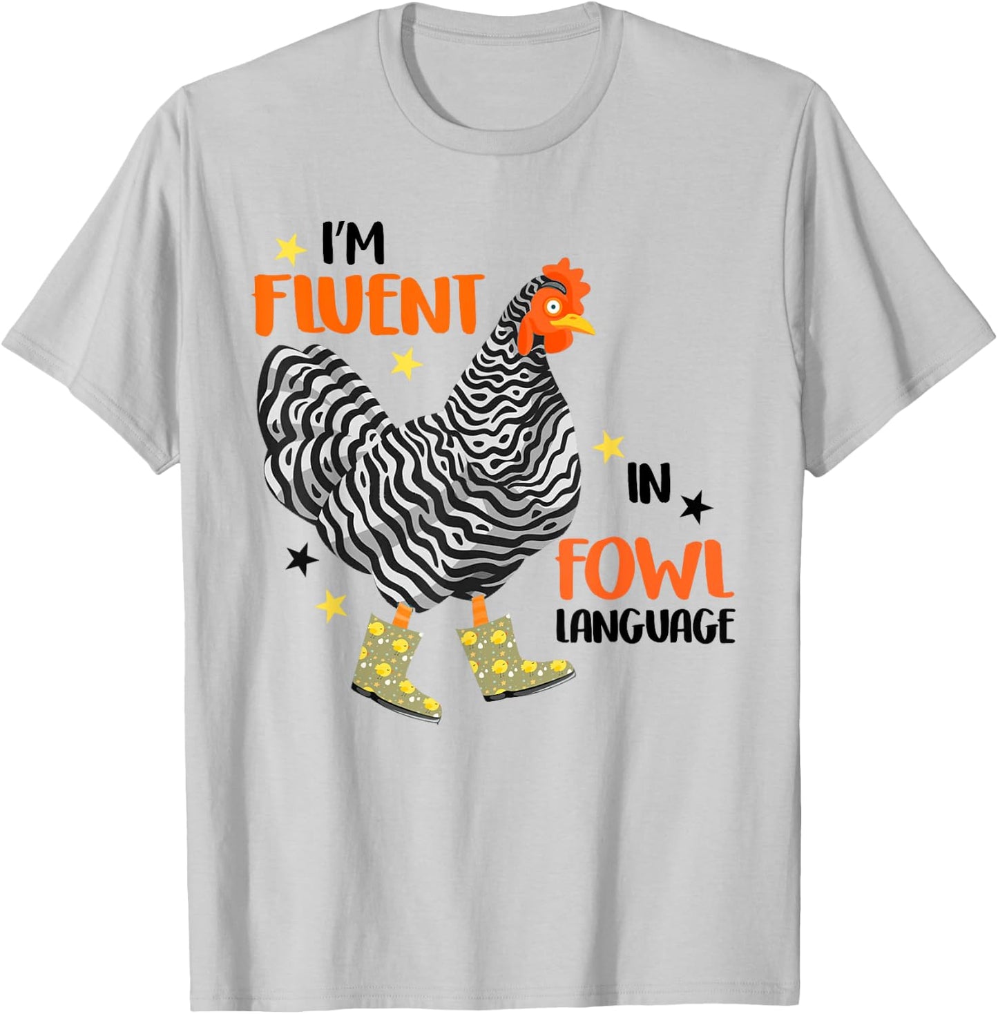 I’m Fluent In Fowl Language T-Shirt - T-Shirt | Ash