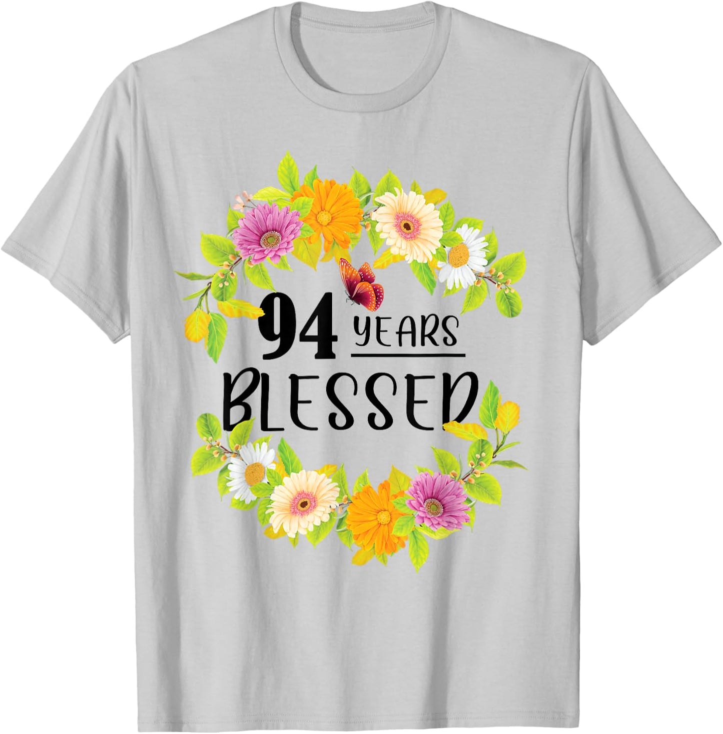 Floral Happy 94th Birthday 94 Years Blessed T-Shirt - T-Shirt | Ash