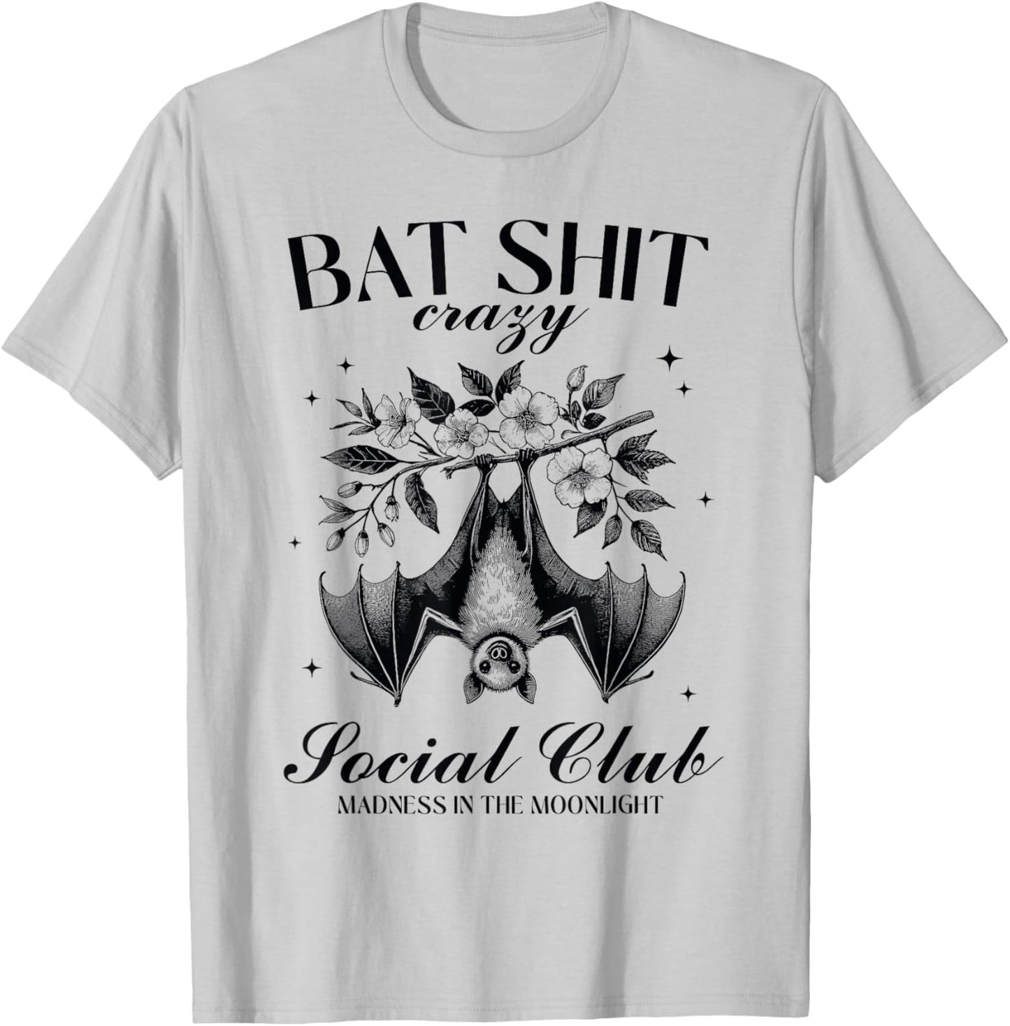 Bat Shit Crazy Social Club Madness In The Moonlight T-Shirt - T-Shirt | Ash