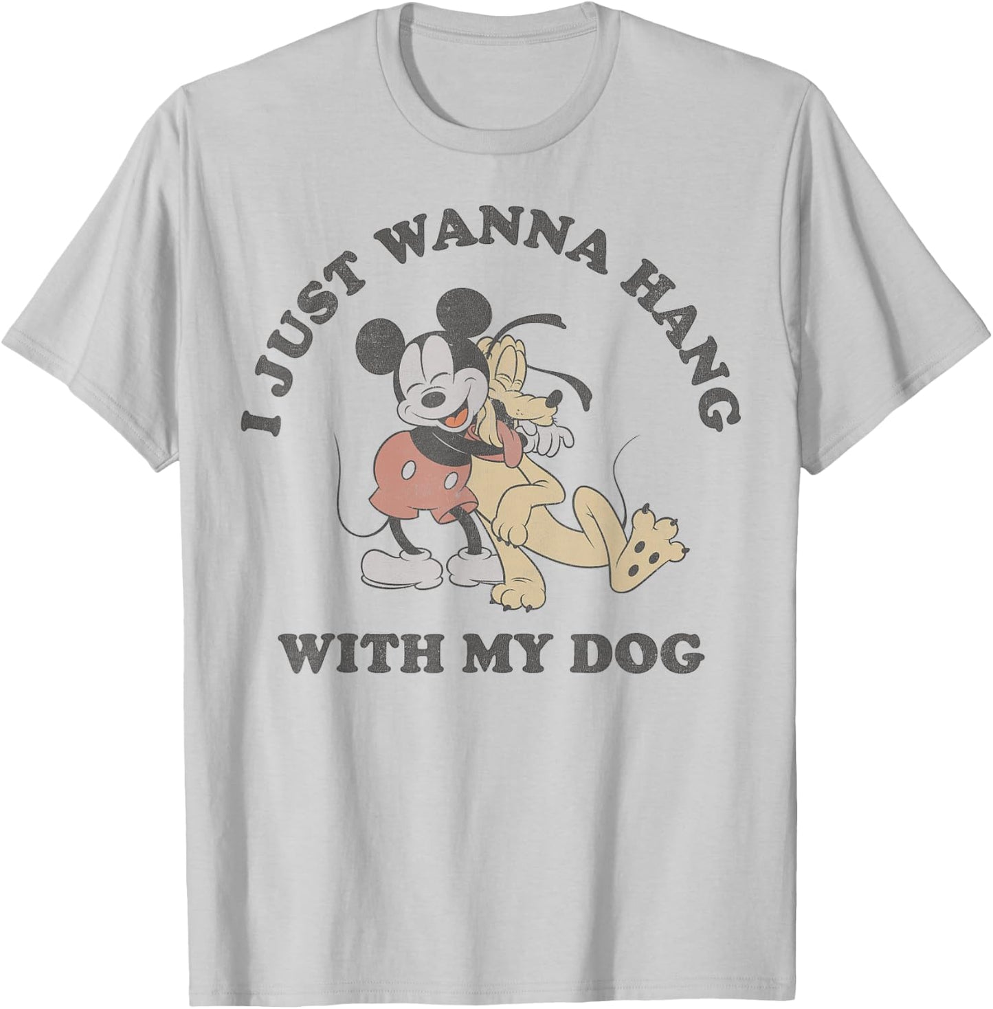 Disney Mickey And Friends I Just Want To Hang With My Dog T-Shirt - T-Shirt | Ash
