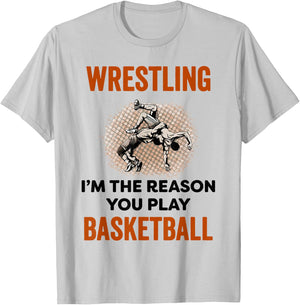 Wrestling I'm The Reason You Play Basketball Wrestling T-Shirt - T-Shirt | Ash