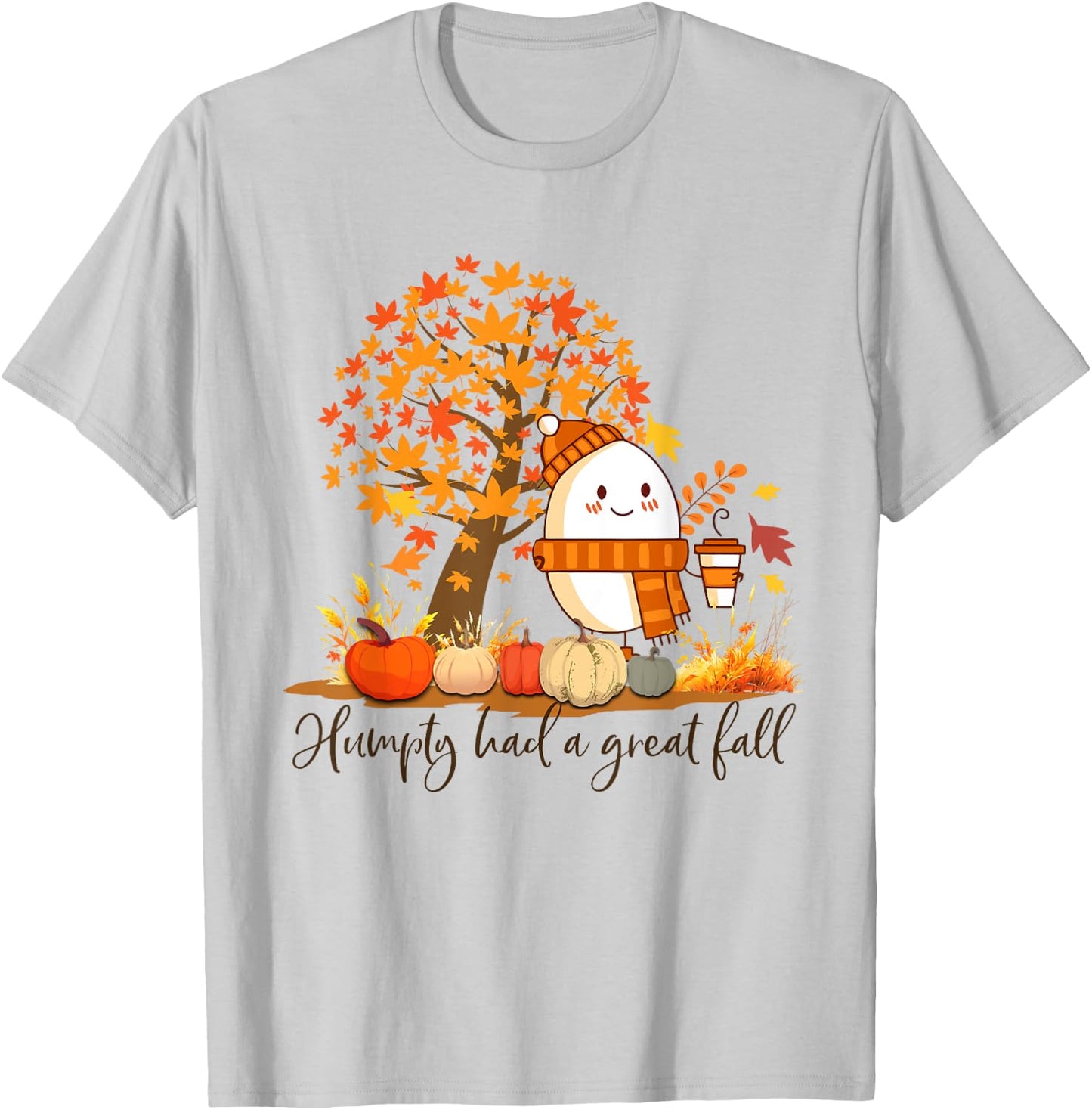 Humpty Dumpty Had A Great Fall Thanksgiving Autumn T-Shirt - T-Shirt | Ash