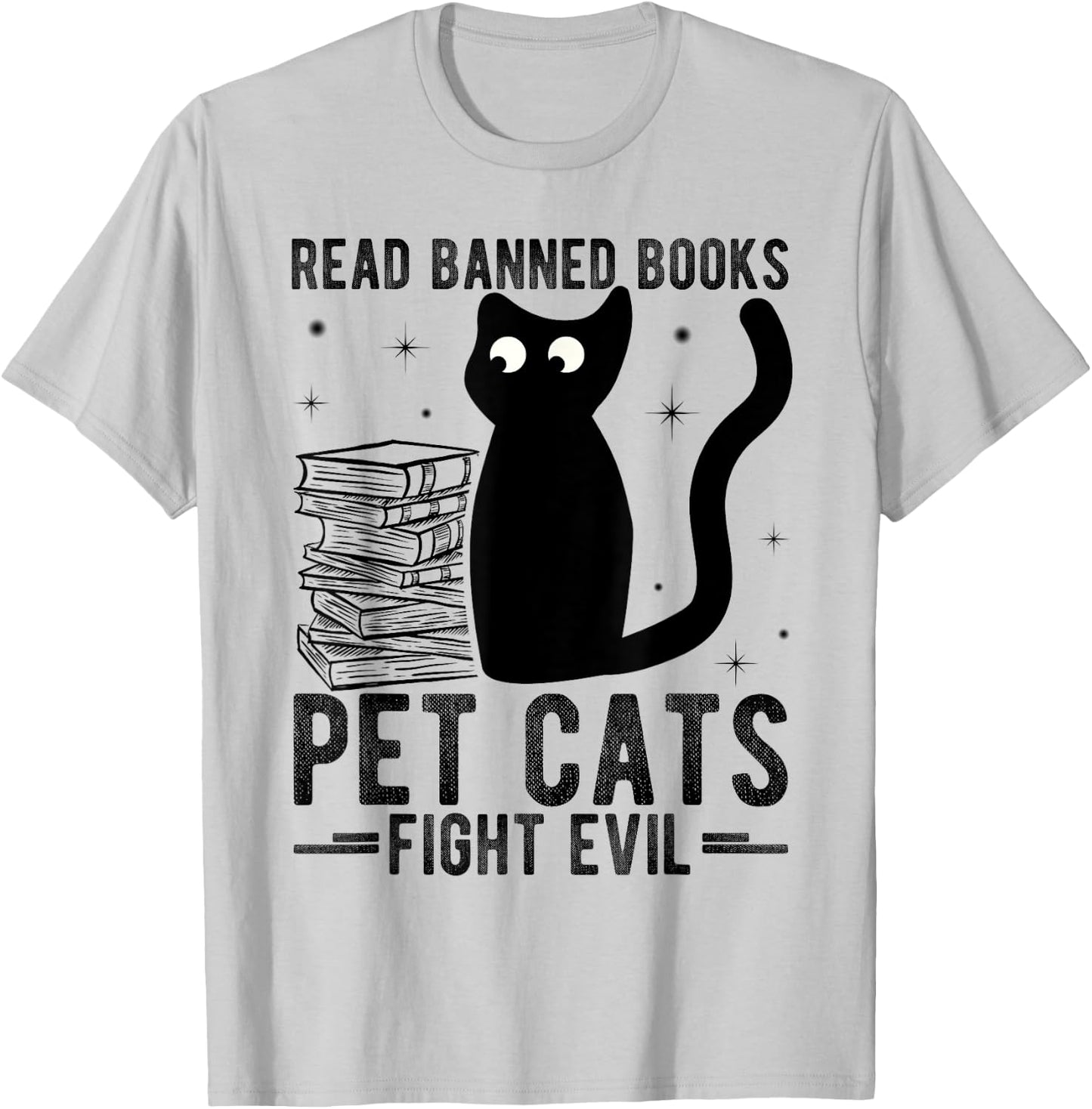 Read Banned Books Pet Cats Fight Evil Read Banned Books T-Shirt - T-Shirt | Ash