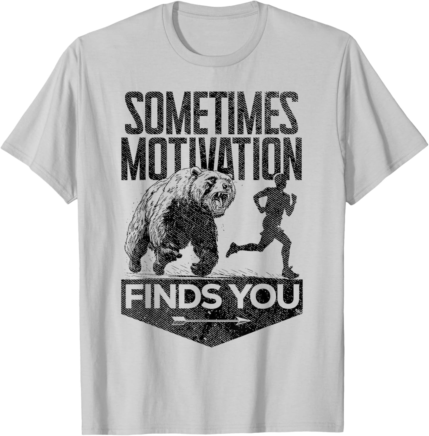 Sometimes Motivation Finds You Funny Running Motivational T-Shirt - T-Shirt | Ash