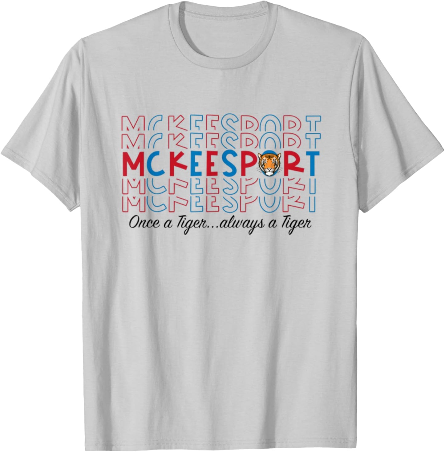 Once a Tiger always a tiger mckeesport T-Shirt - T-Shirt | Ash