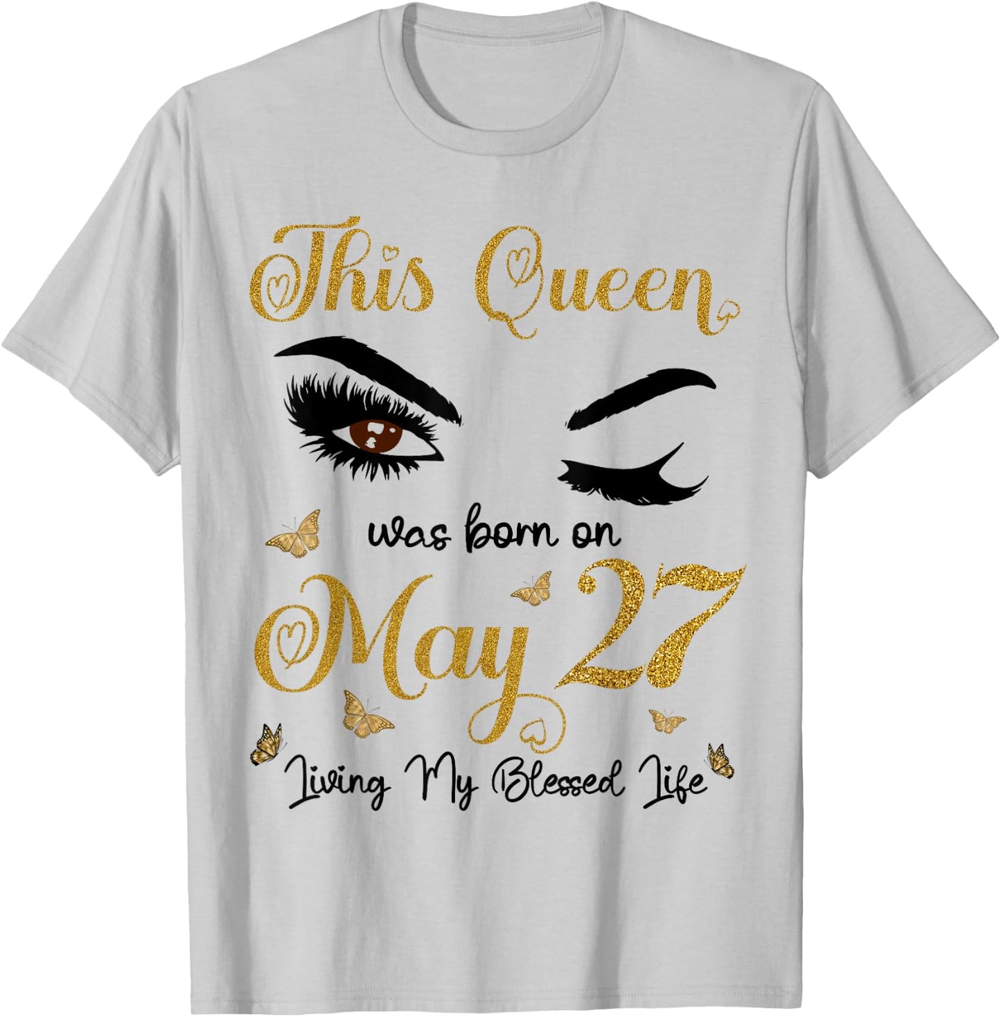 This Queen Was Born On May 27 Living My Blessed Life Queen T-Shirt - T-Shirt | Ash