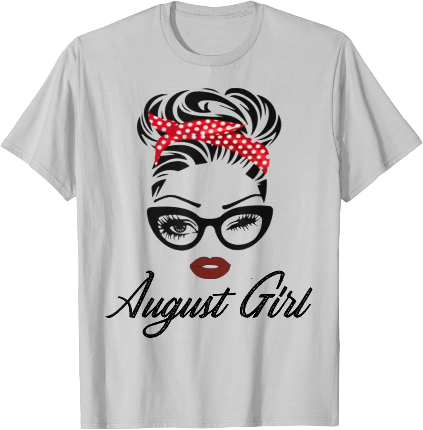 August Girl Wink Eye Woman Face Born In August Birthday T-Shirt - T-Shirt | Ash