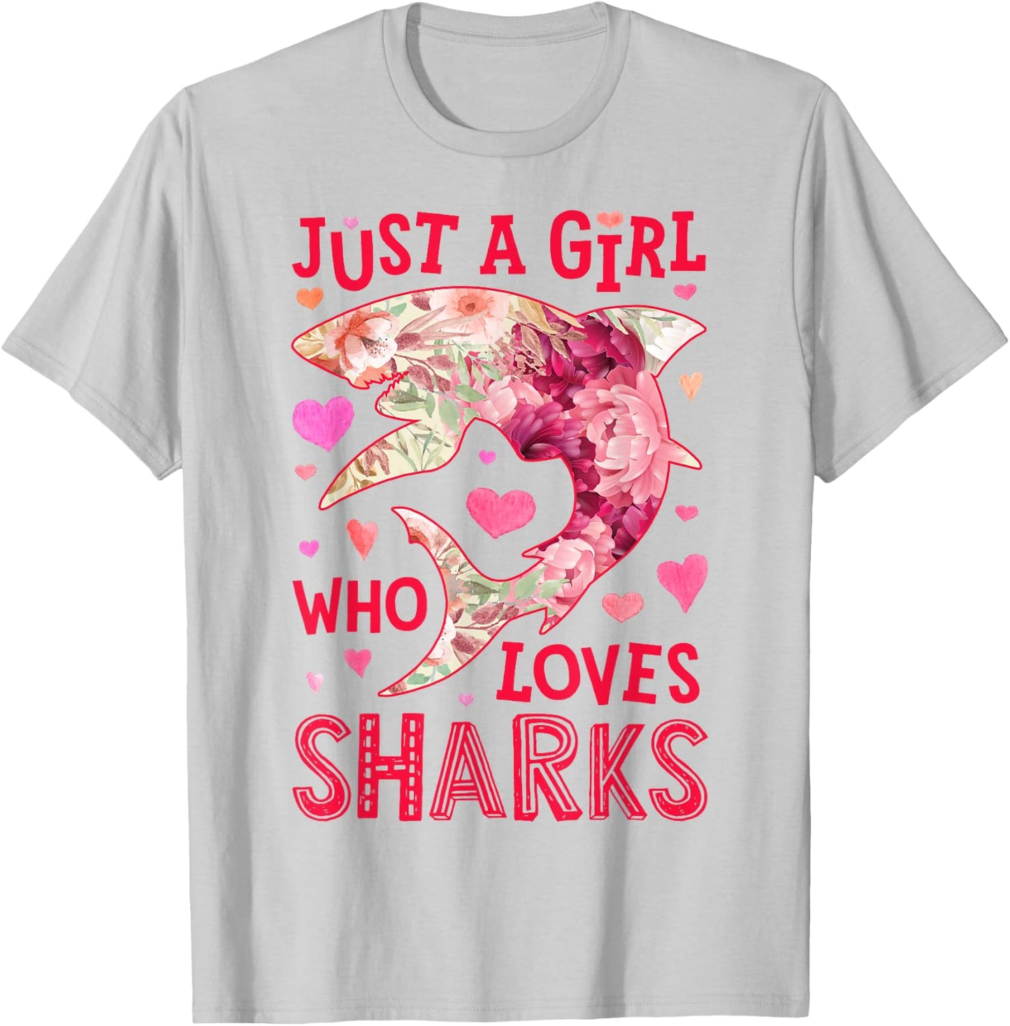 Shark Just A Girl Who Loves Sharks Sea Animal Flower Floral T-Shirt - T-Shirt | Ash
