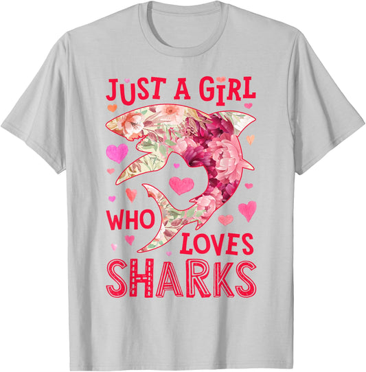 Shark Just A Girl Who Loves Sharks Sea Animal Flower Floral T-Shirt - T-Shirt | Ash