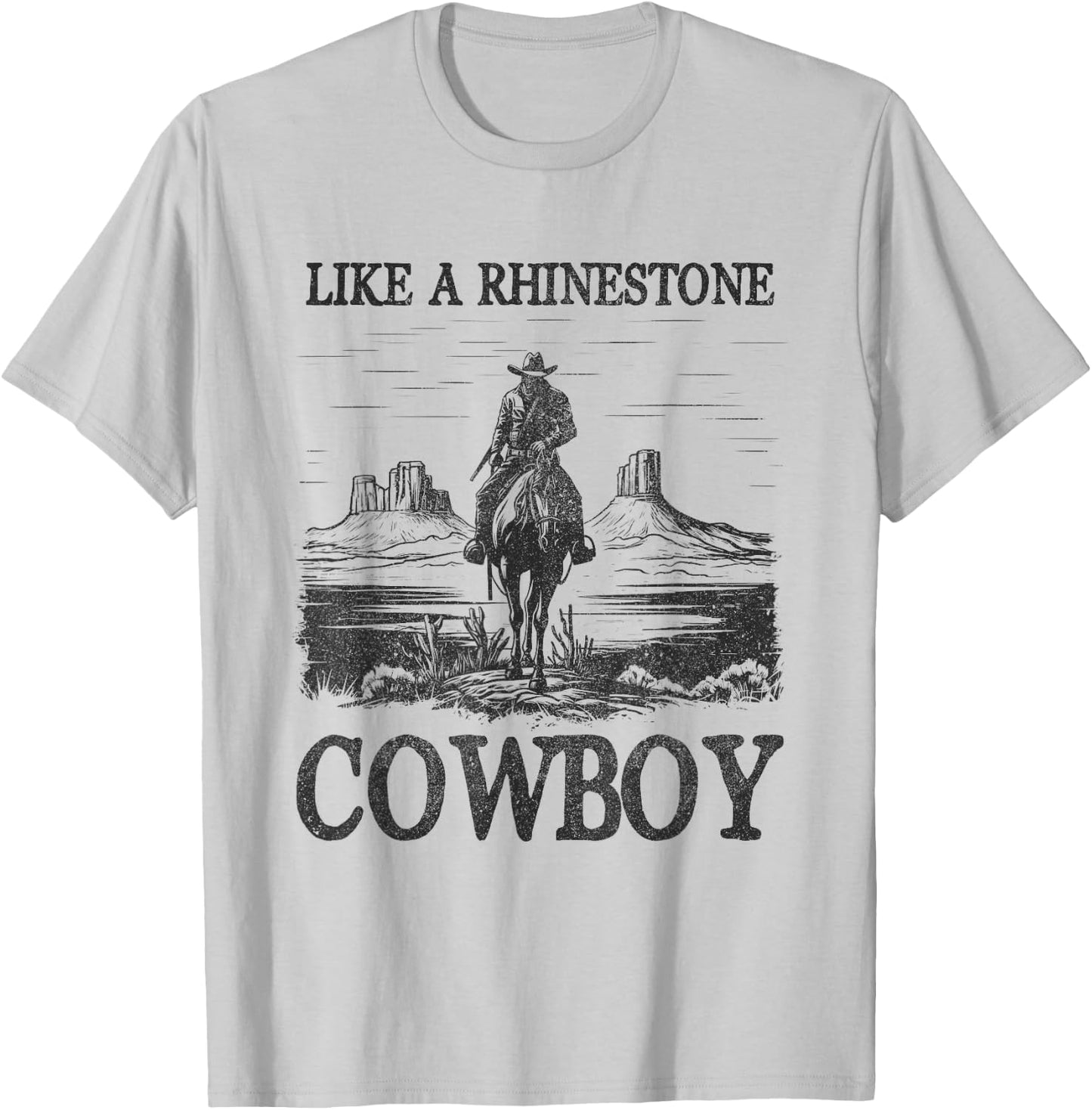 Like A Rhinestone Cowboy Western Life Rodeo Country Music T-Shirt - T-Shirt | Ash