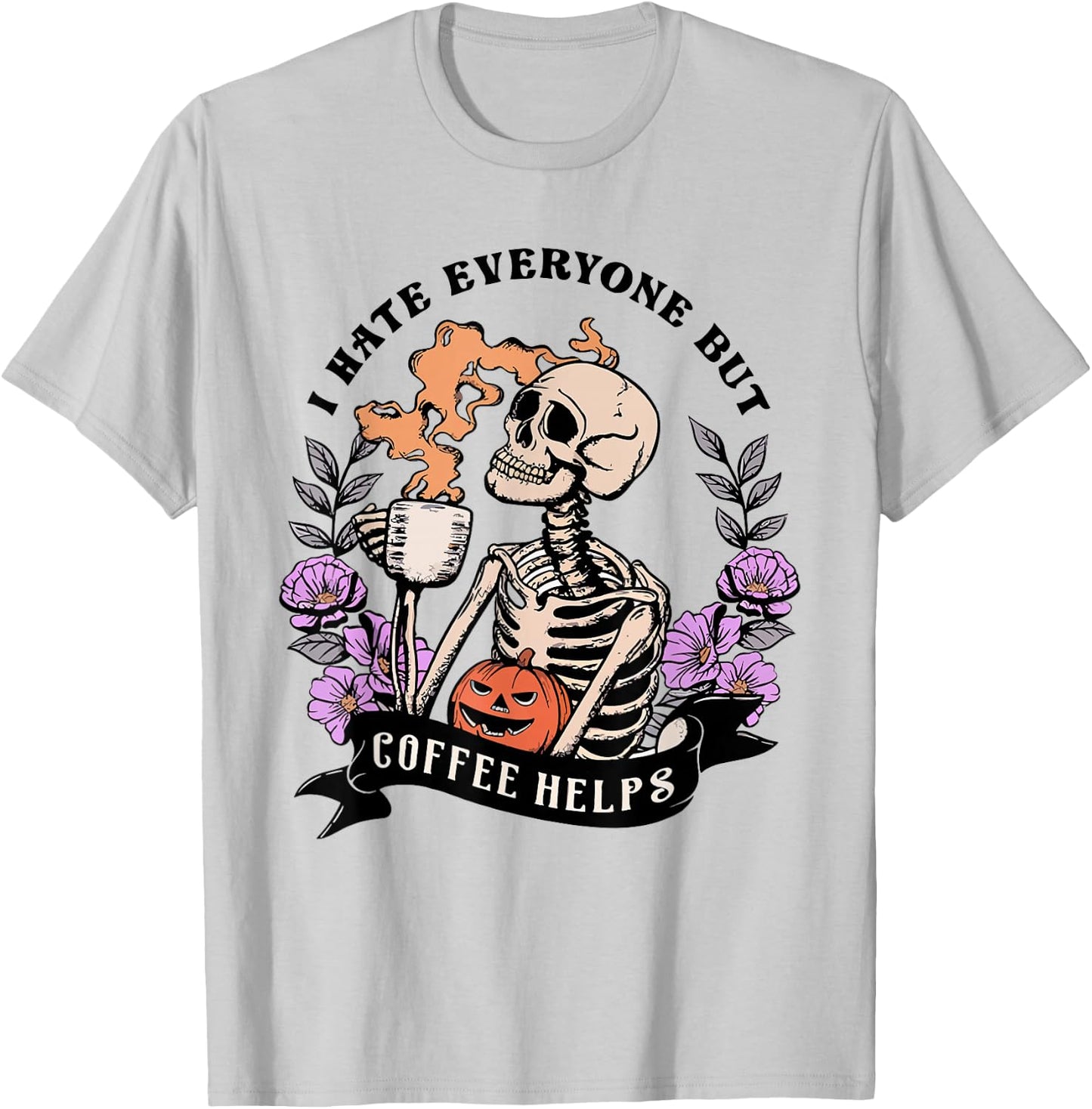 I Hate Everyone But Coffee Helps Vintage Retro Skeleton T-Shirt - T-Shirt | Ash