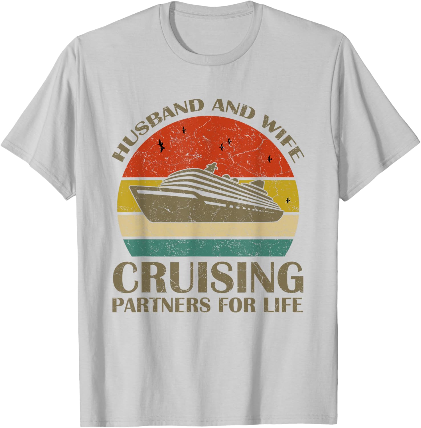 Husband And Wife Cruising Partners For Life Gift Travelers T-Shirt - T-Shirt | Ash