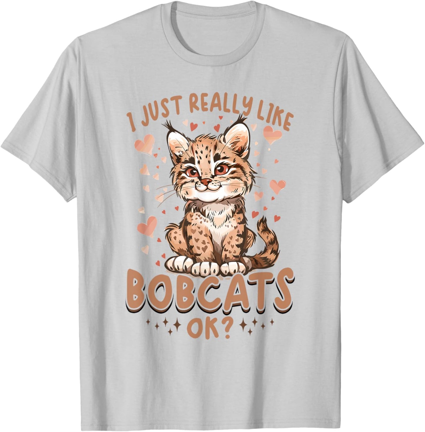 Funny Bobcat Animal I Just Really Like Bobcats, Ok? Women Kids T-Shirt - T-Shirt | Ash