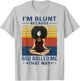 I'm Blunt Because God Rolled Me That Way Yoga Vintage T-Shirt - T-Shirt | Ash