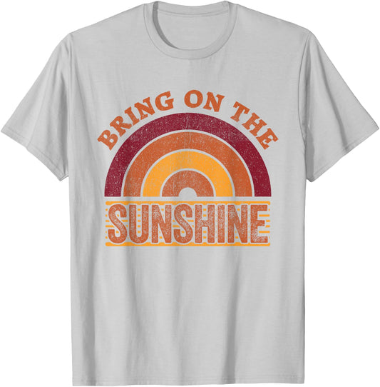 Bring On The Sunshine Shirt Vintage Rainbow Retro Sunshine T-Shirt - T-Shirt | Ash